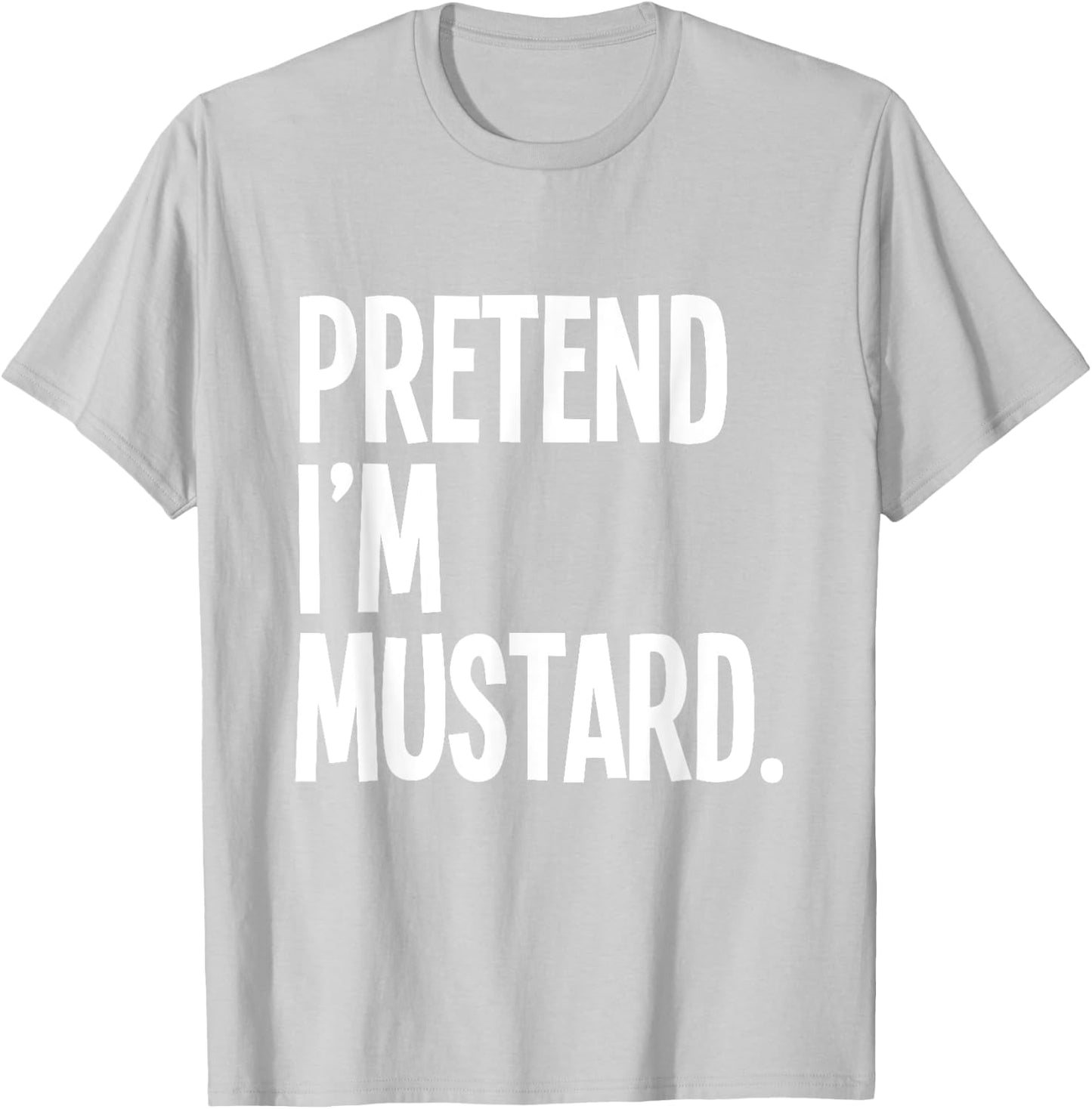 Pretend I'm A Mustard Funny Halloween Party Costume T-Shirt - T-Shirt | Ash