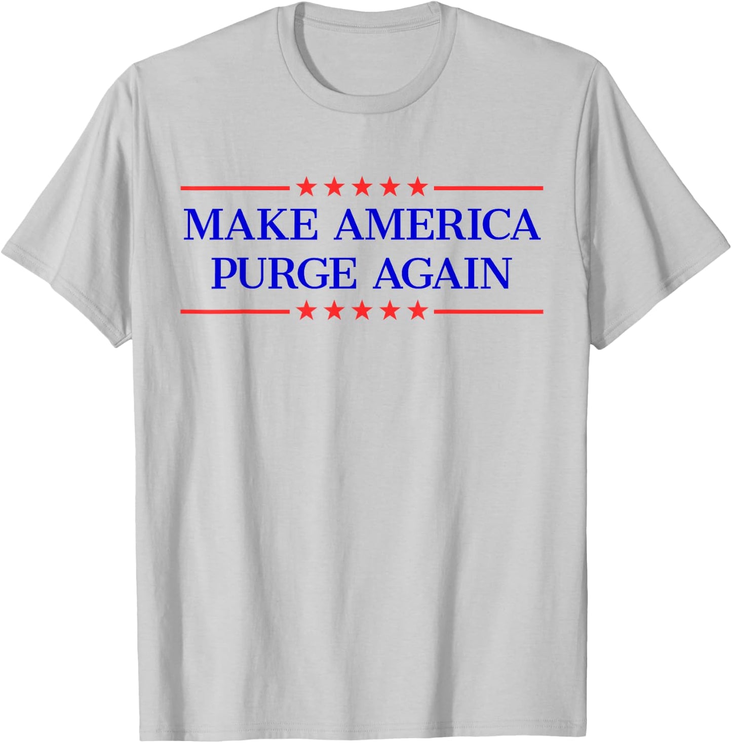 Make America Purge Again T-Shirt - T-Shirt | Ash