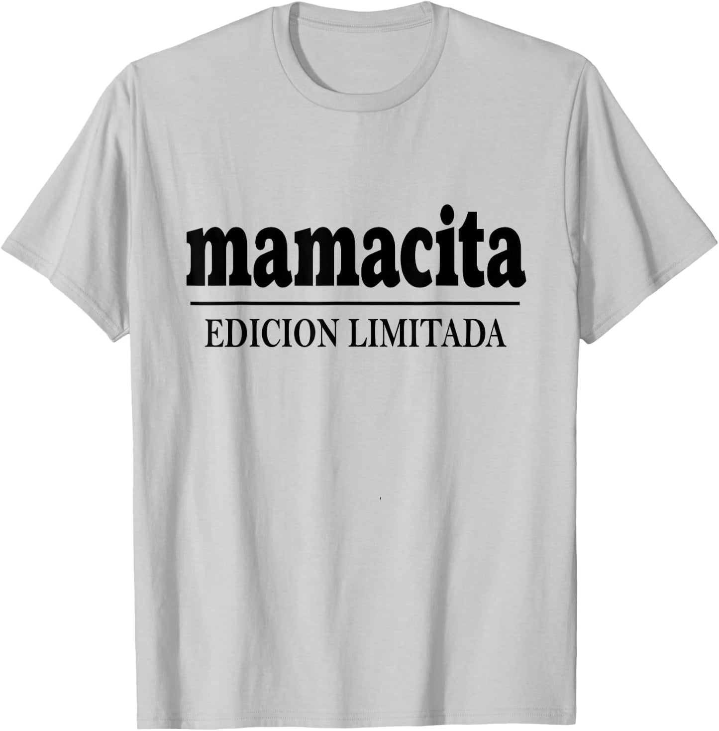 Mamacita Edicion Limitada Letter Text Funny Latina Mom Women T-Shirt - T-Shirt | Ash