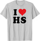 I Heart HS Initials I Love H.S. First And Last Name H S T-Shirt - T-Shirt | Ash