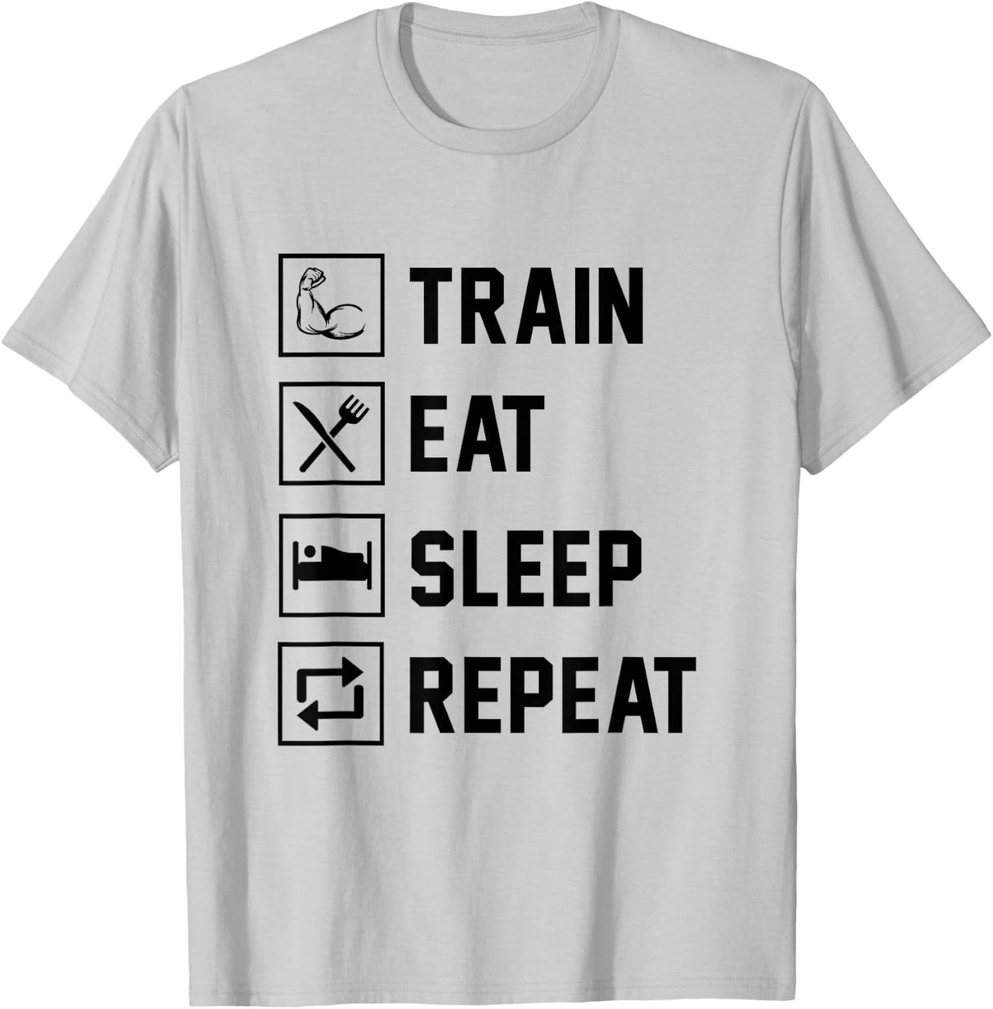 Train Eat Sleep Repeat Gym Fitness Building Muscle Sports T-Shirt - T-Shirt | Ash