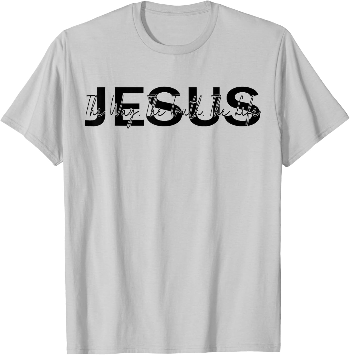 christ jesus Jesus is The Way The Truth and The Life Christian T-Shirt - T-Shirt | Ash