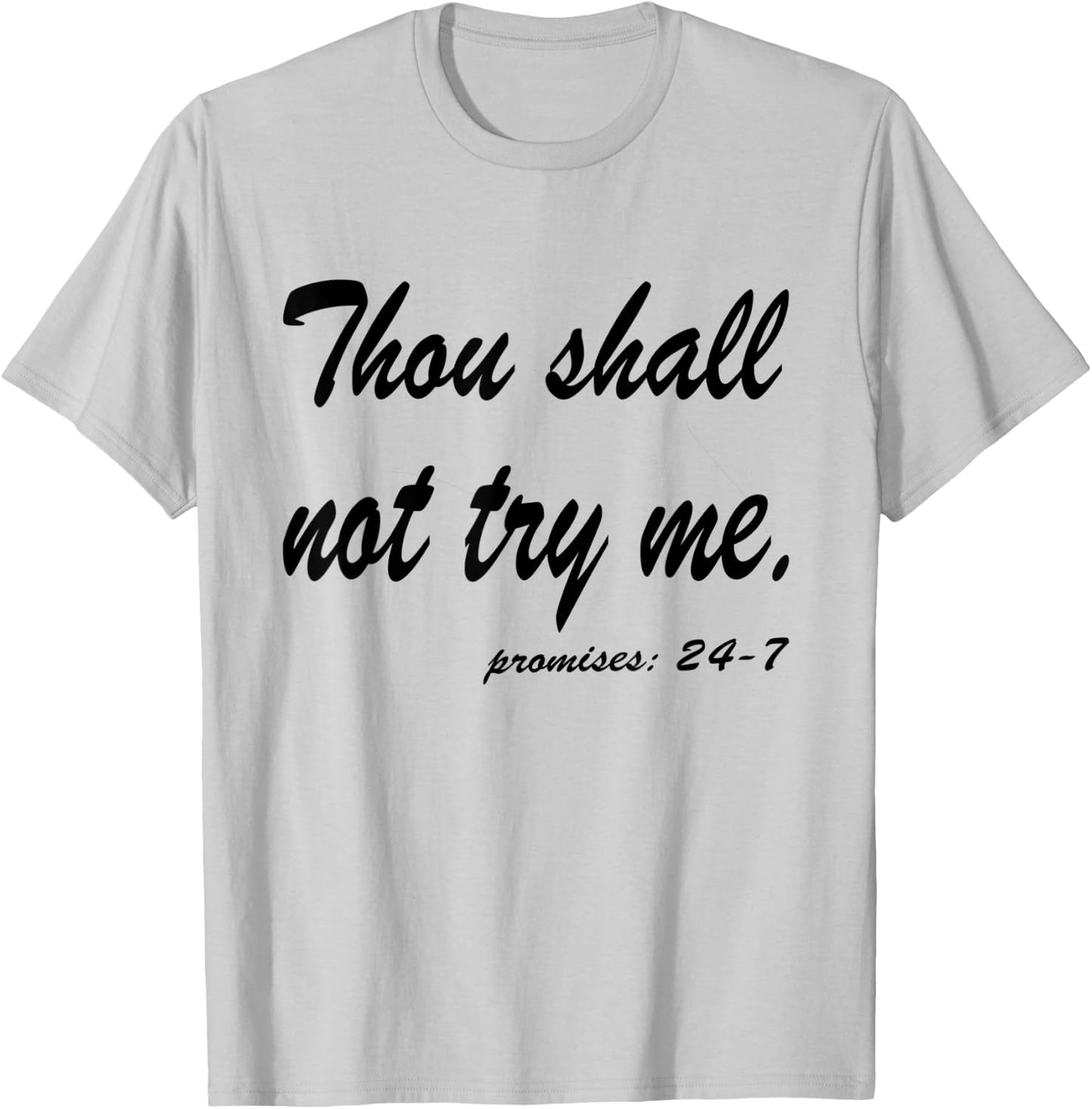 Funny Quotes Thou Shall Not Try Me T-Shirt - T-Shirt | Ash