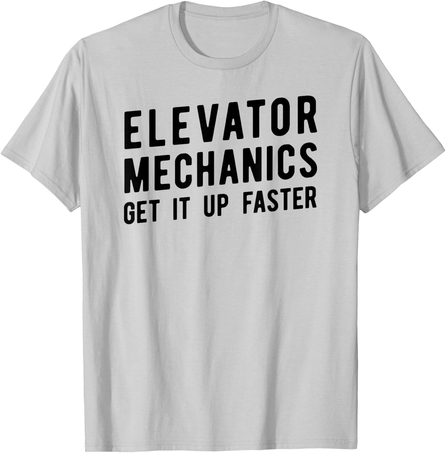 Elevator Mechanic , Get Up Faster Tech Apparel T-Shirt - T-Shirt | Ash