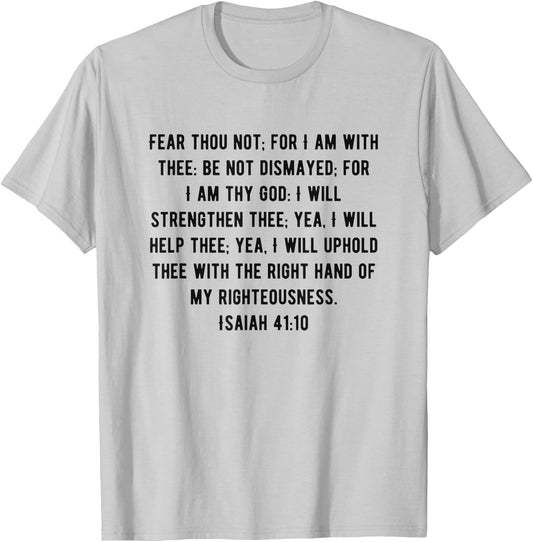 KJV Bible Verse Isaiah 41:10 T-Shirt - T-Shirt | Ash