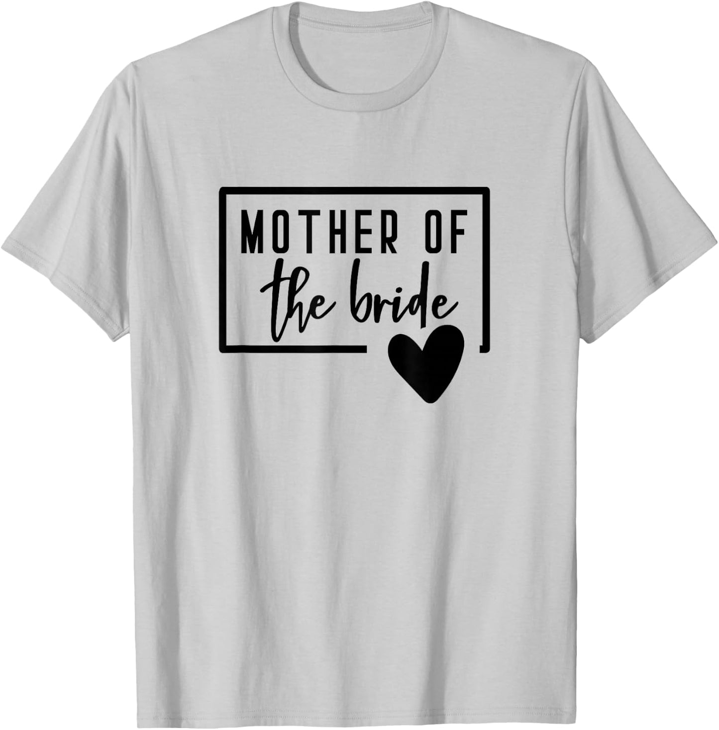 Mother of the Bride Heart Wedding Bachelorette Shower Day T-Shirt - T-Shirt | Ash