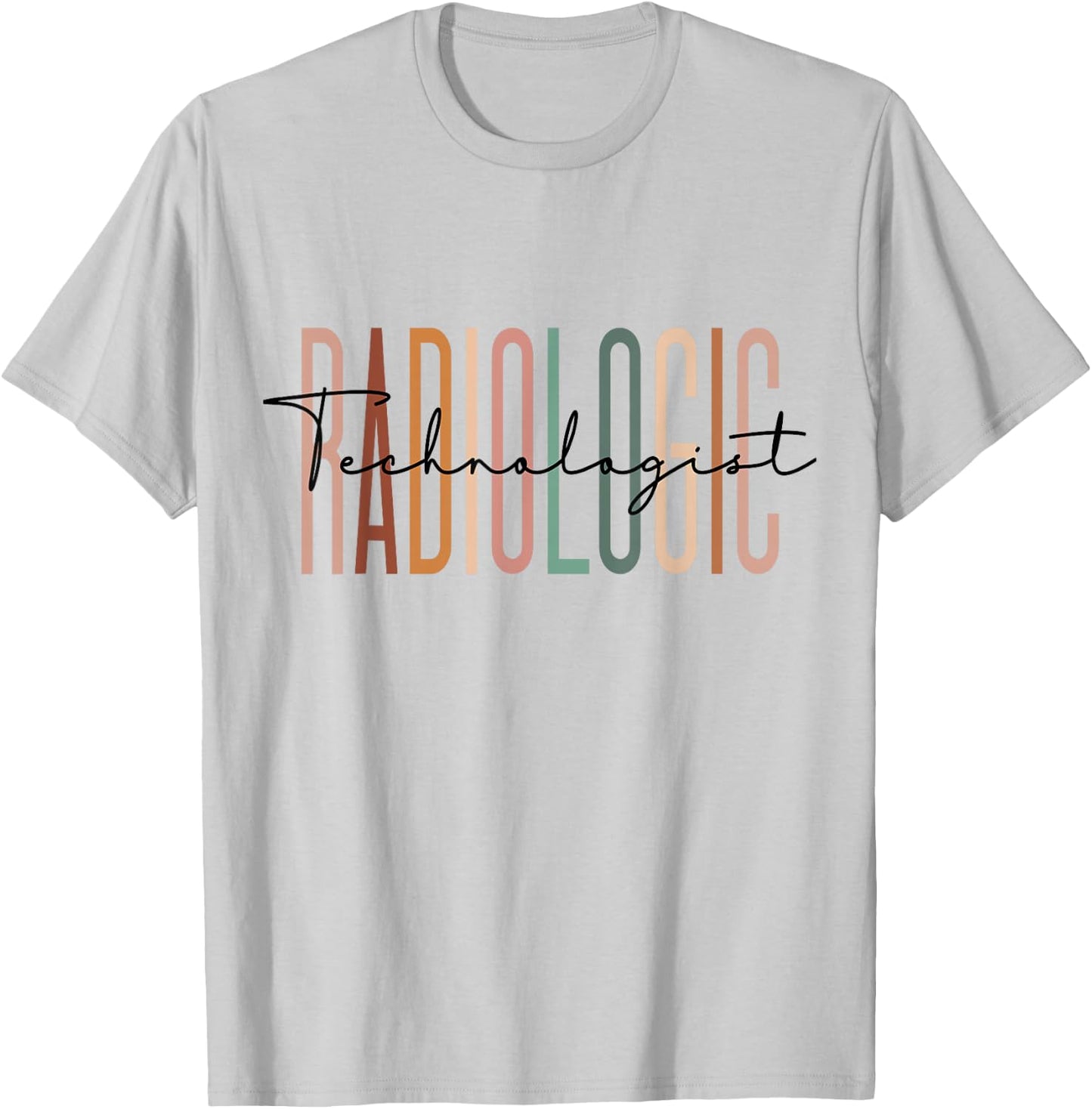 Radiologic Technologist Radiology X-Ray Rad Tech T-Shirt - T-Shirt | Ash