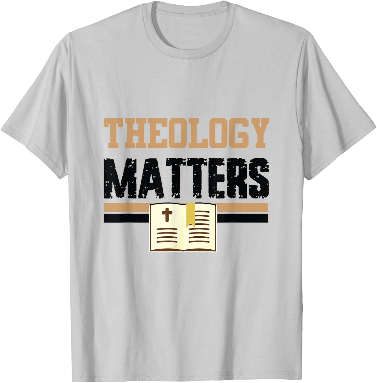 Theology Matters Bible Religious Christian Church Faith Pray T-Shirt - T-Shirt | Ash