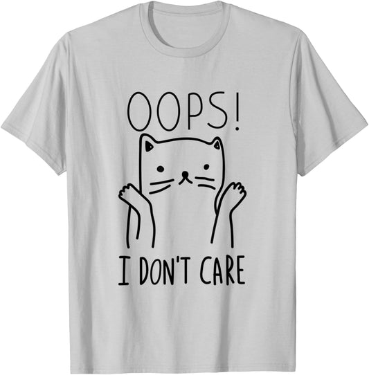 Oops I Don't Care Cat Funny Cat Saying Animals Pet Lover Women T-Shirt - T-Shirt | Ash