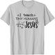 I Teach Tiny Humans About Jesus Christ Religious Christian T-Shirt - T-Shirt | Ash