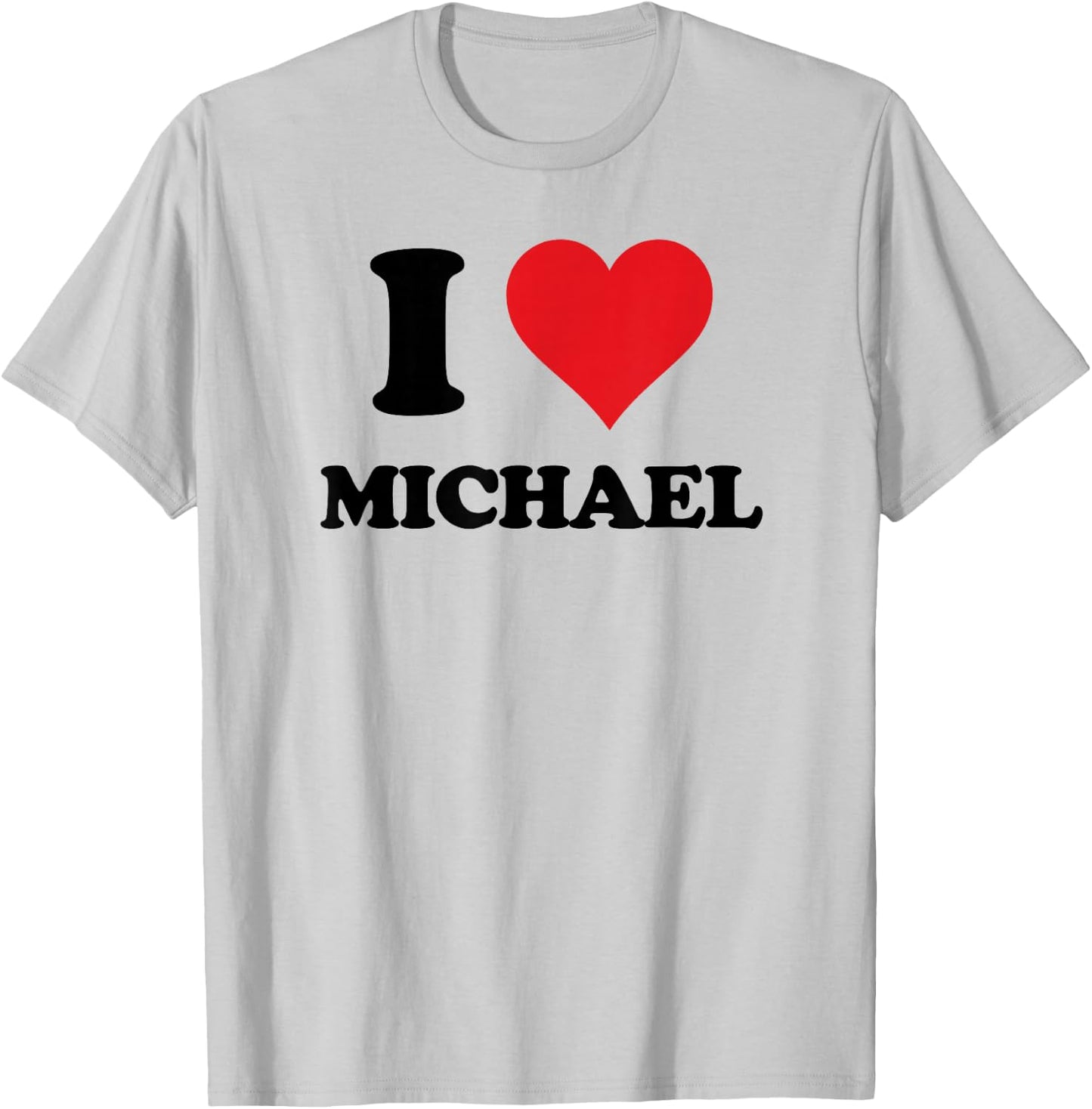 I Heart Michael First Name I Love Personalized Stuff T-Shirt - T-Shirt | Ash
