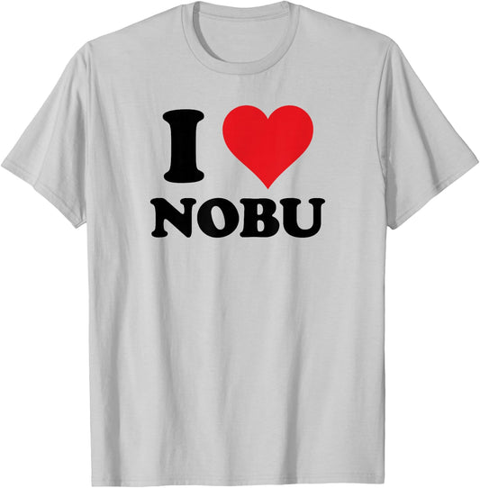 I Heart Nobu First Name I Love Personalized Stuff T-Shirt - T-Shirt | Ash