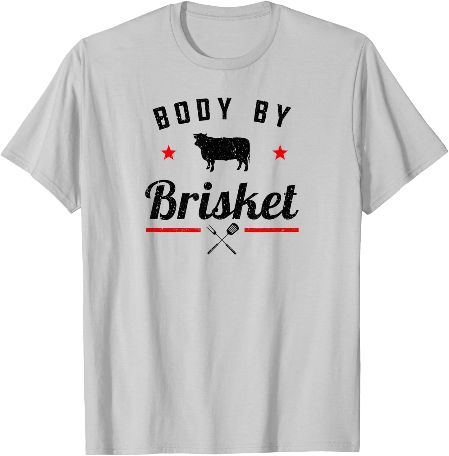 Funny BBQ Body By Brisket Grilling Or Smoking Meat T-Shirt - T-Shirt | Ash