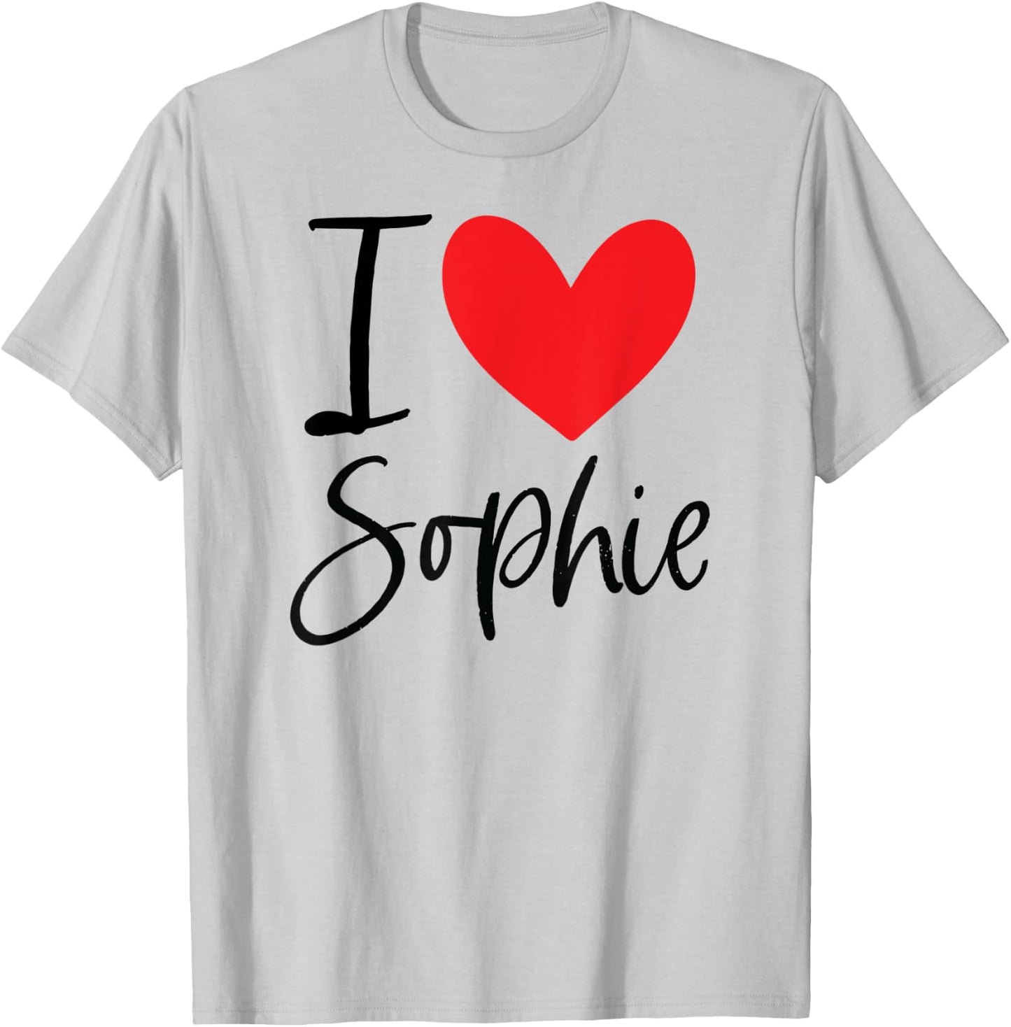 I Love Sophie Name Personalized Girl Woman BFF Friend Heart T-Shirt - T-Shirt | Ash