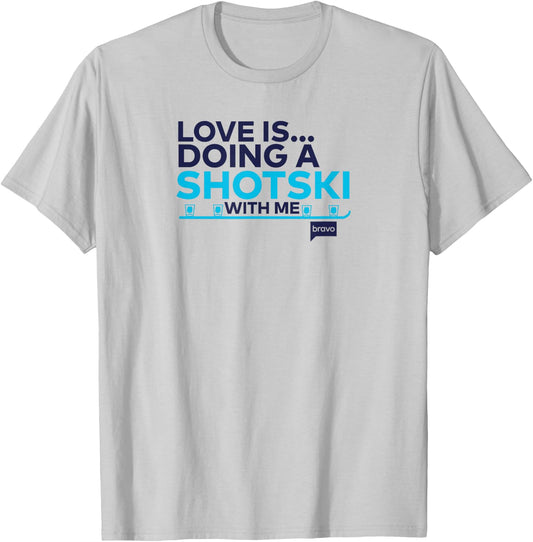 Bravo Watch What Happens Live Love Is... Shotski T-Shirt - T-Shirt | Ash