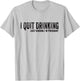 I Quit Drinking Just Kidding I'm Pregnant Pregnancy Reveal T-Shirt - T-Shirt | Ash