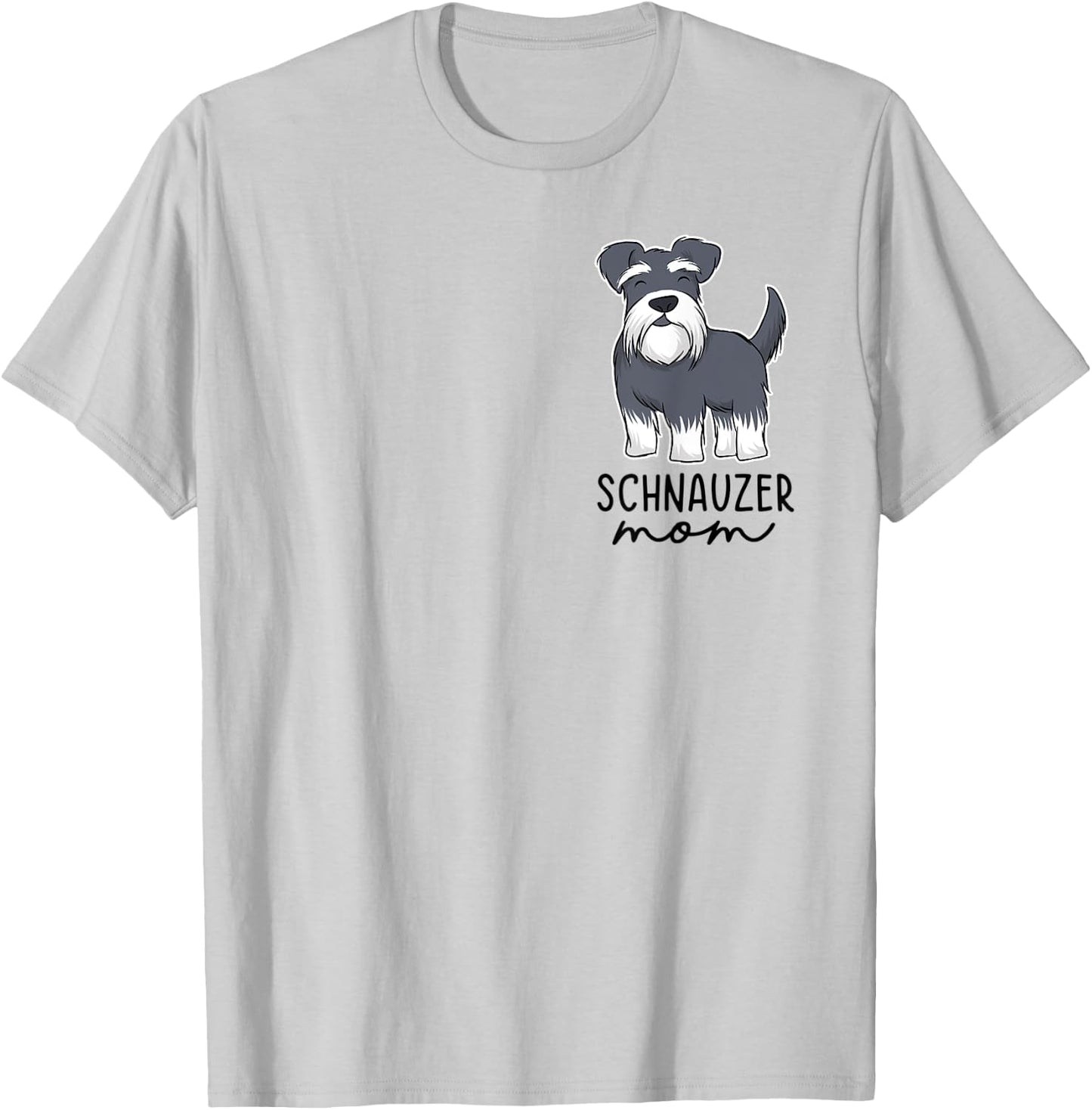 Schnauzer Mom Schnauzer Lover Dog Lover Mothers Day Women T-Shirt - T-Shirt | Ash