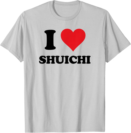 I Heart Shuichi First Name I Love Personalized Stuff T-Shirt - T-Shirt | Ash