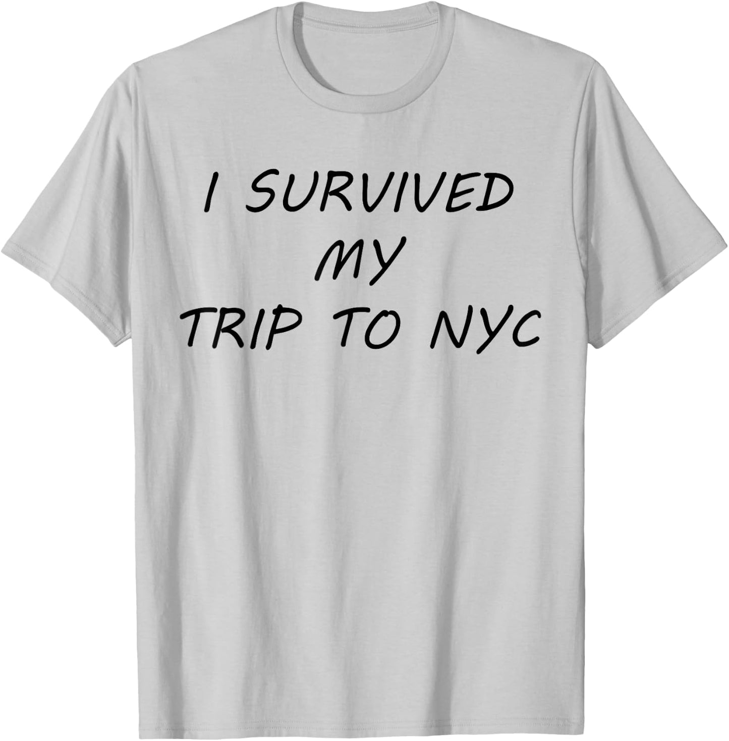 I Survived My Trip to NYC T-Shirt - T-Shirt | Ash
