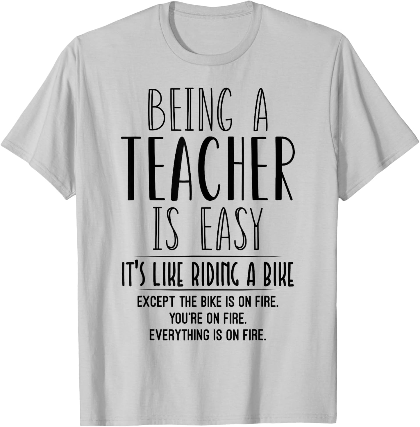 Being A Teacher Is Easy It's Like Riding A Bike Teacher 2021 Women T-Shirt - T-Shirt | Ash