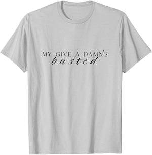 My Give a Damn's Busted T-Shirt - T-Shirt | Ash