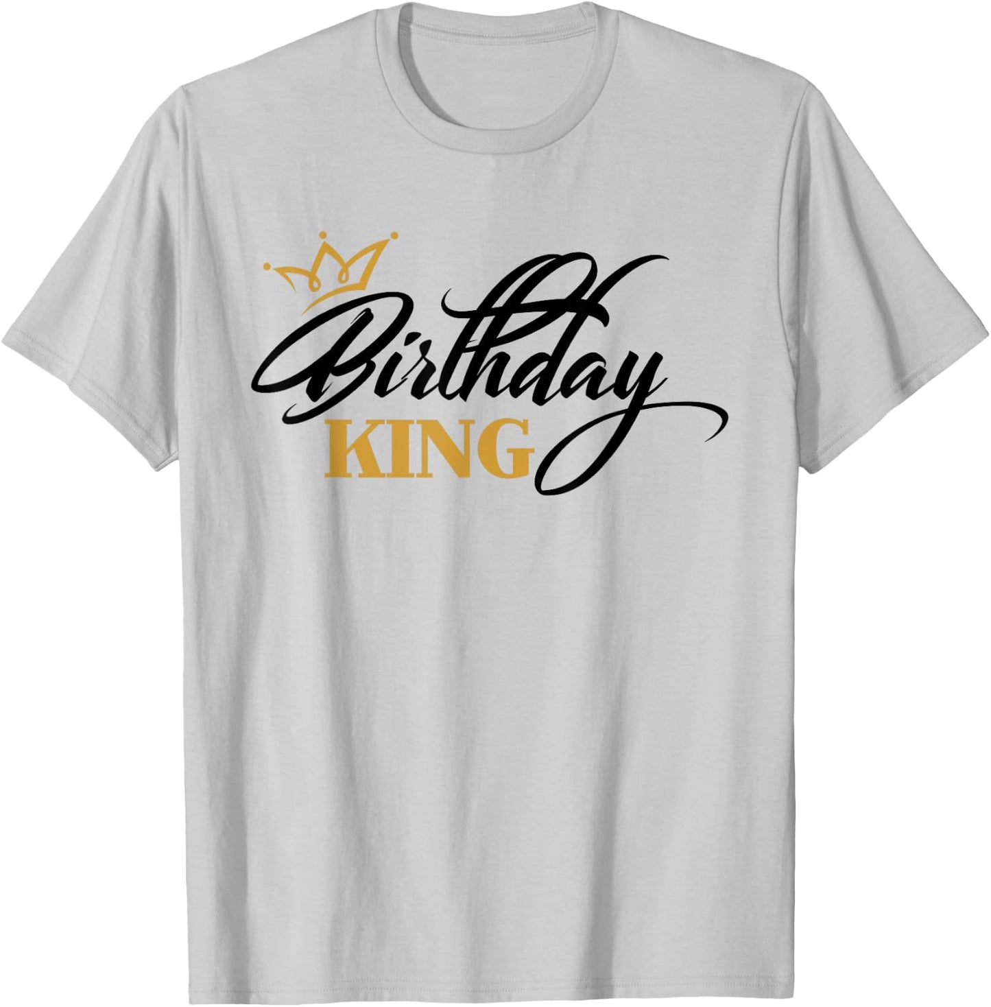 Birthday King | Birthday T-Shirt - T-Shirt | Ash