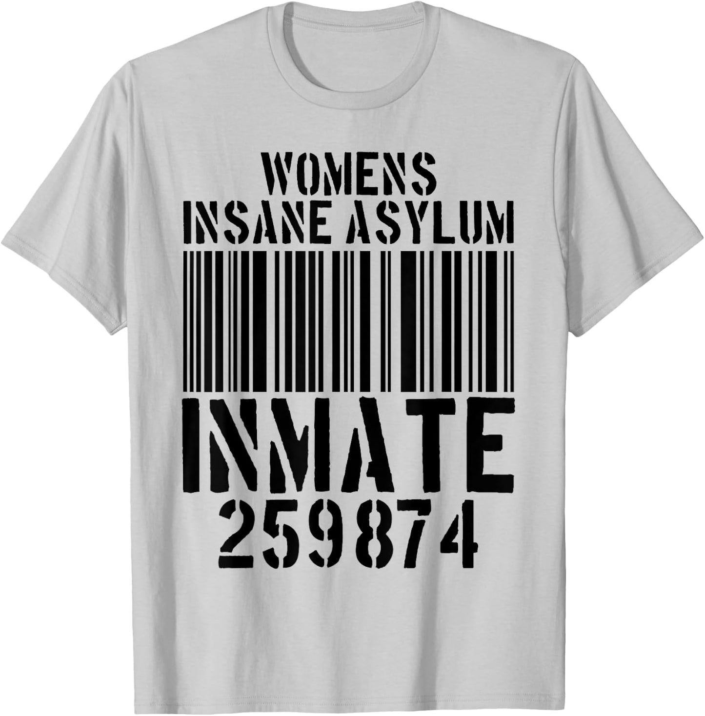 Insane Asylum Inmate T-Shirt - T-Shirt | Ash