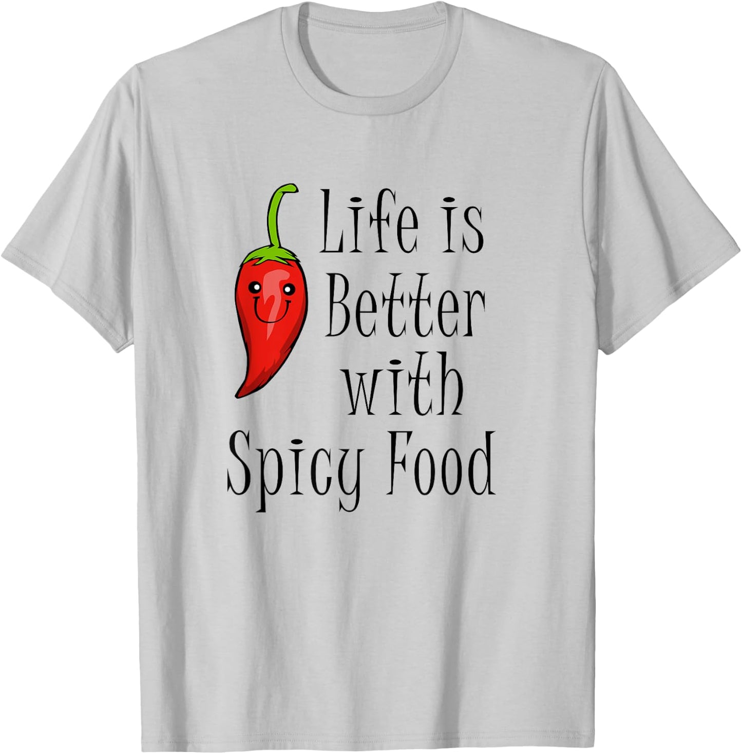 Chili Mexican Food Funny Saying Pepper T-Shirt - T-Shirt | Ash