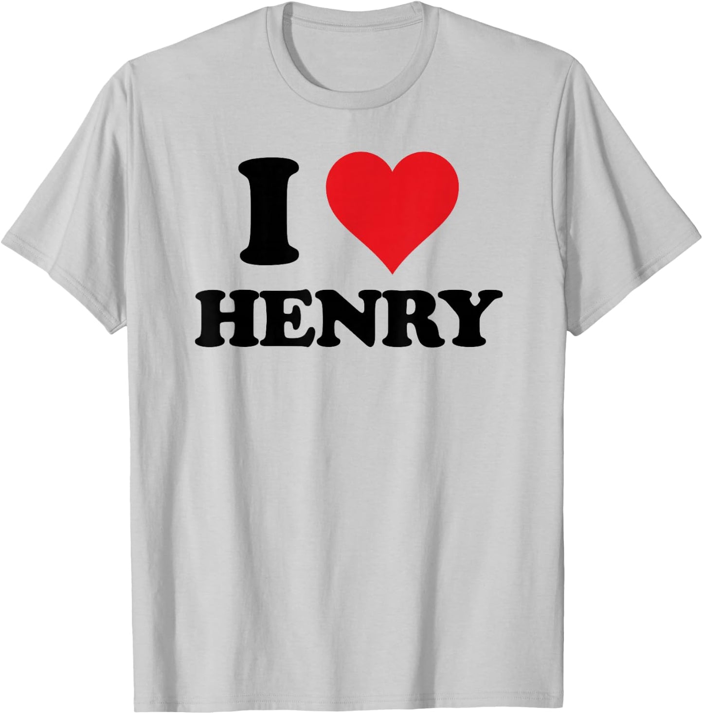 I Heart Henry First Name I Love Personalized Stuff T-Shirt - T-Shirt | Ash