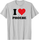 I Heart Phoebe First Name I Love Personalized Stuff T-Shirt - T-Shirt | Ash