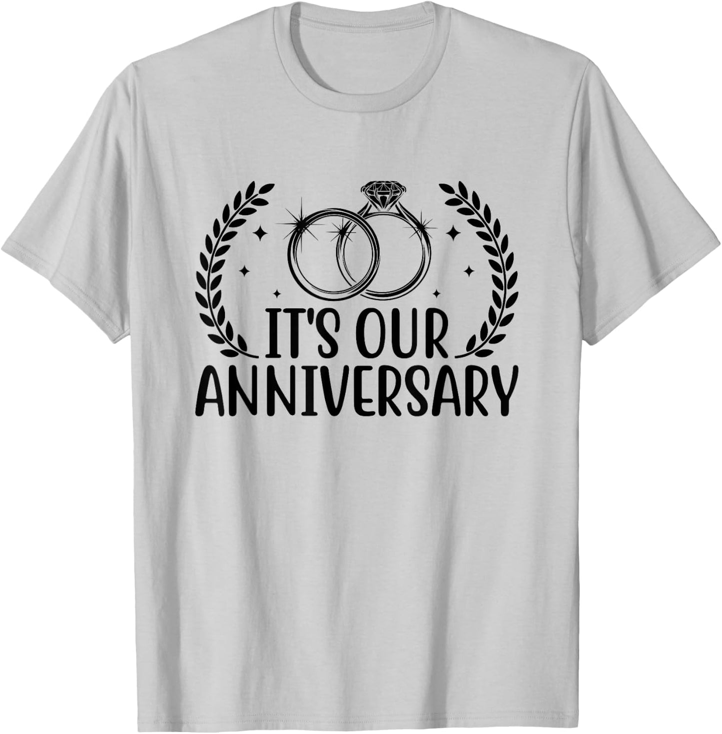 It's Our Anniversary Wedding Anniv Married Couple T-Shirt - T-Shirt | Ash