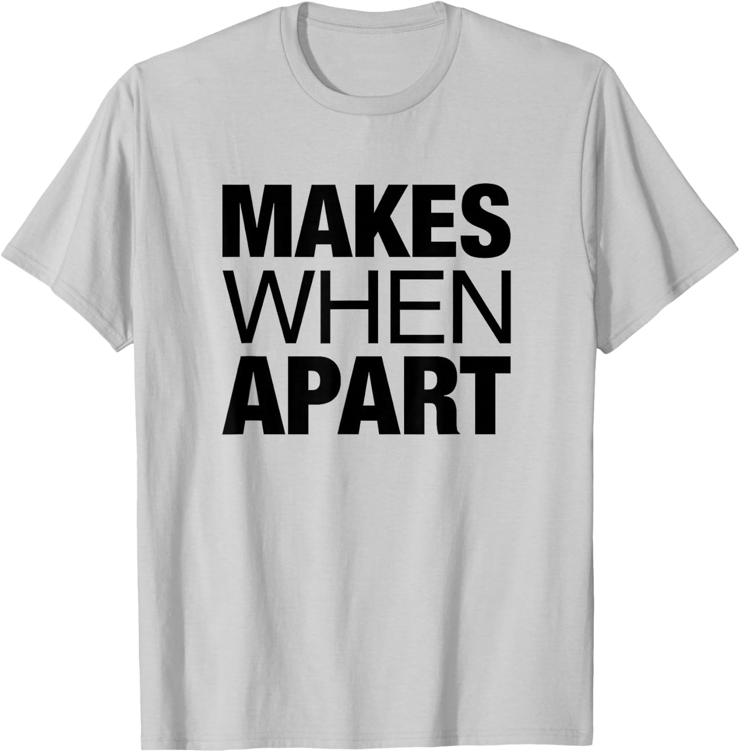 Nothing Makes Sense When We're Apart Cute Couple Matching T-Shirt - T-Shirt | Ash