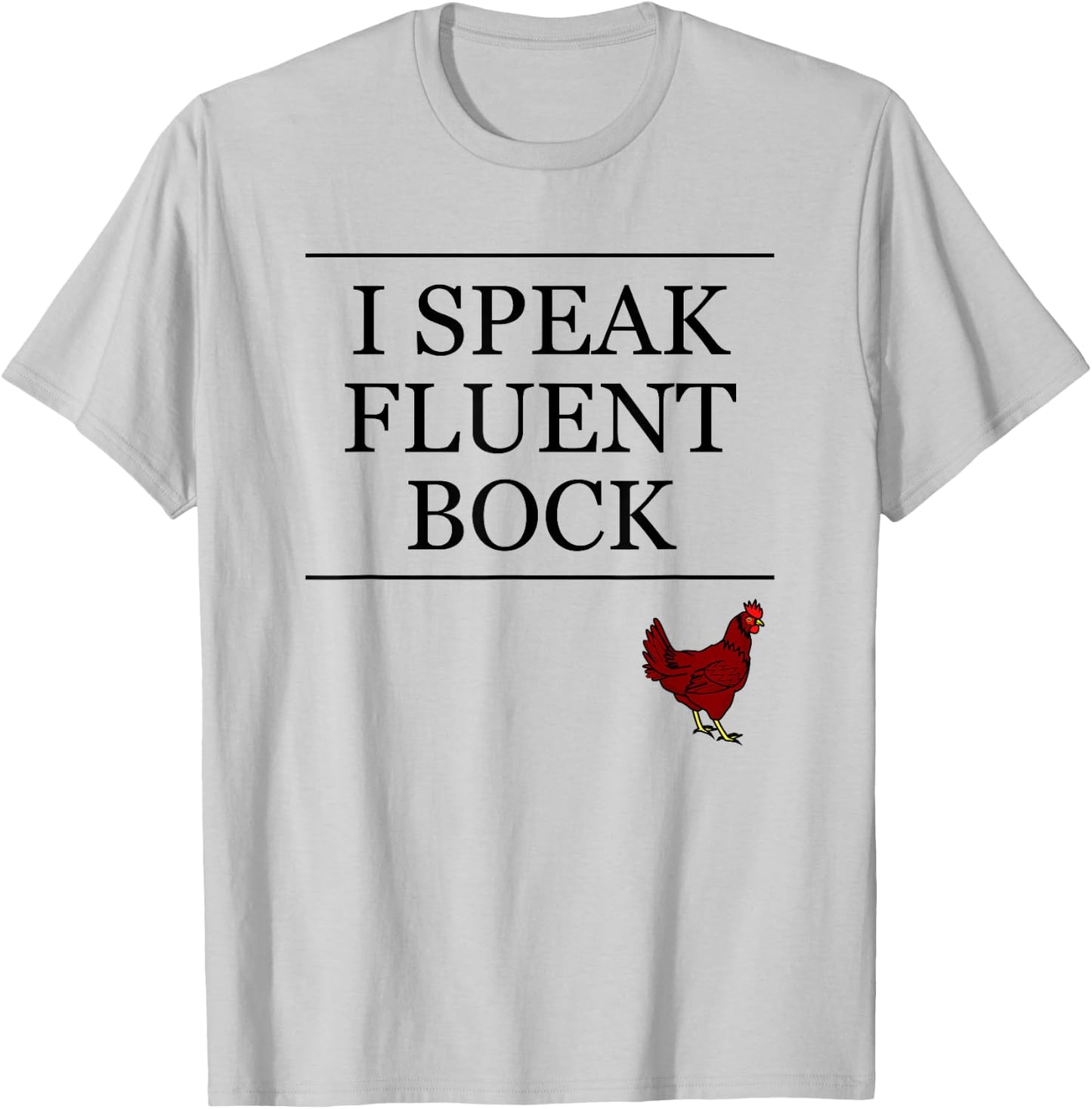I Speak Fluent BOCK | Cute Funny - Chicken Farmer - Graphic T-Shirt - T-Shirt | Ash