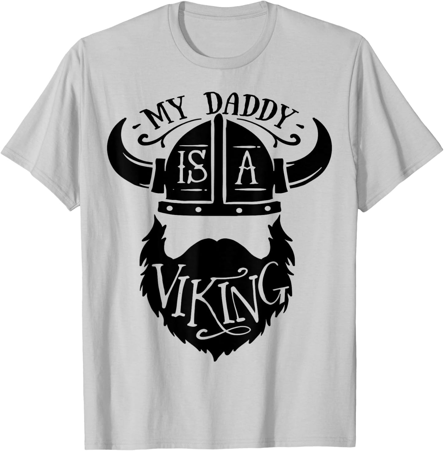 My Daddy is a Viking Bearded Men T-Shirt - T-Shirt | Ash