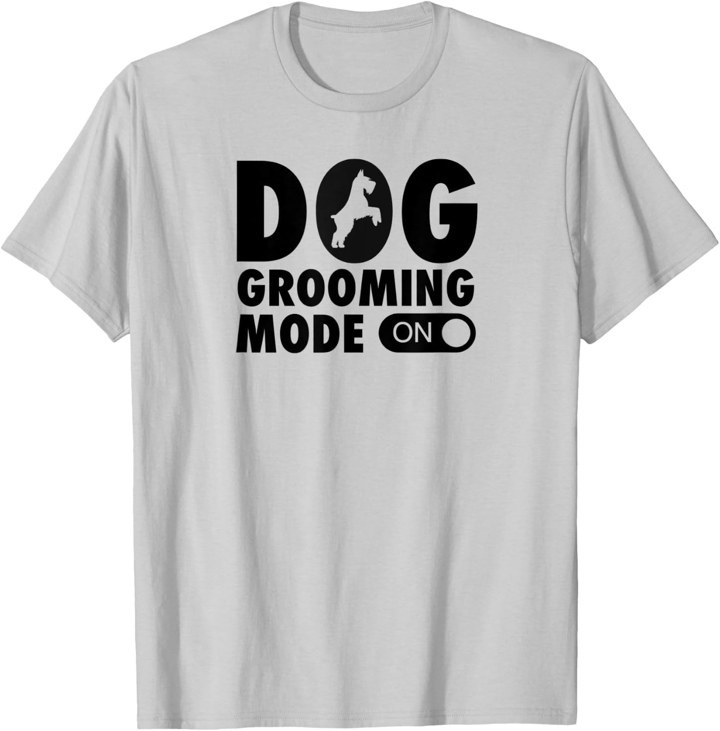 Dog Grooming Mode On Funny Cute Pet Groomer T-Shirt - T-Shirt | Ash