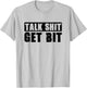 Talk Shit Get Bit Dog Training Animal Lover Dog Trainer Women T-Shirt - T-Shirt | Ash