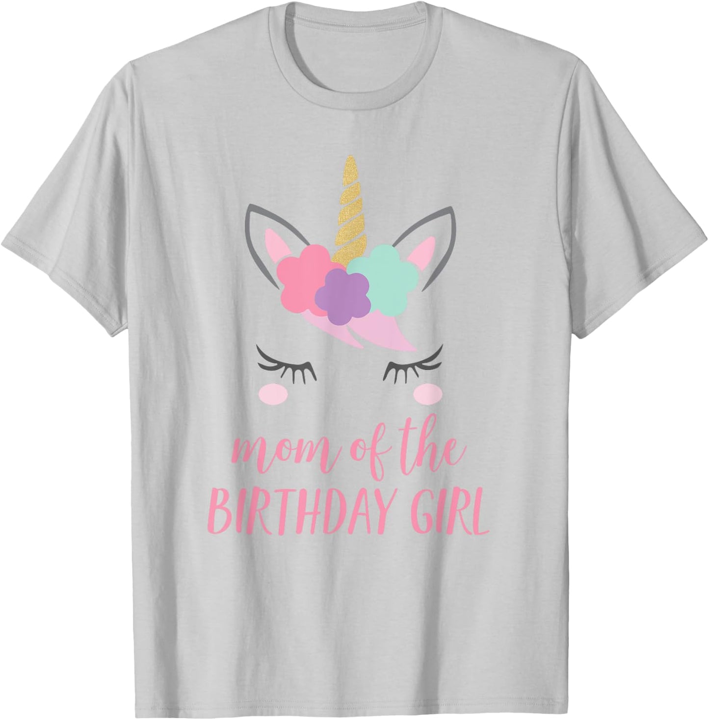 Cute Unicorn Mom Shirt, Mom of the Birthday Girl T-Shirt - T-Shirt | Ash