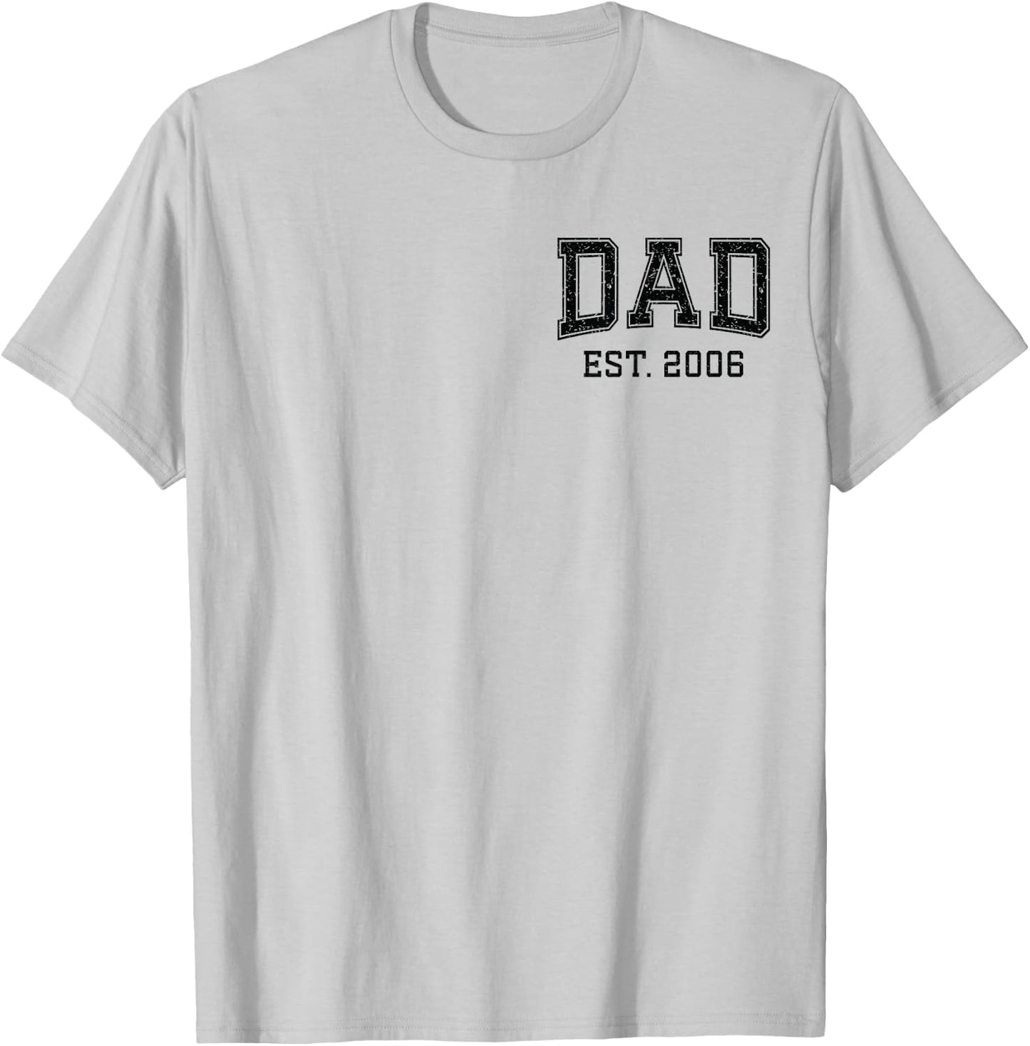 Dad Est 2006 Custom Dad Personalized Husband Father Grandpa T-Shirt - T-Shirt | Ash