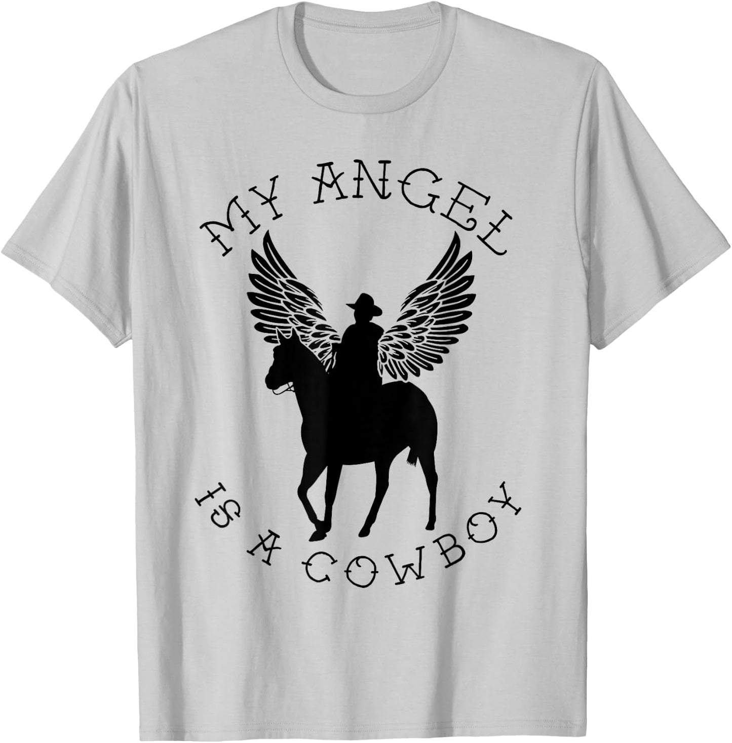My Angel Is A Cowboy | Country Horse Remembrance Gift T-Shirt - T-Shirt | Ash