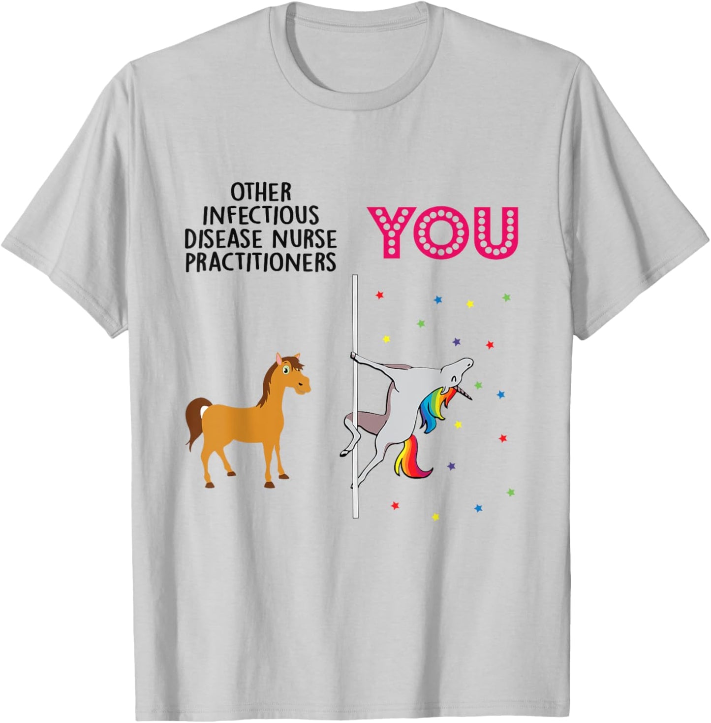 Infectious Disease Nurse Practitioner Funny Unicorn T-Shirt - T-Shirt | Ash