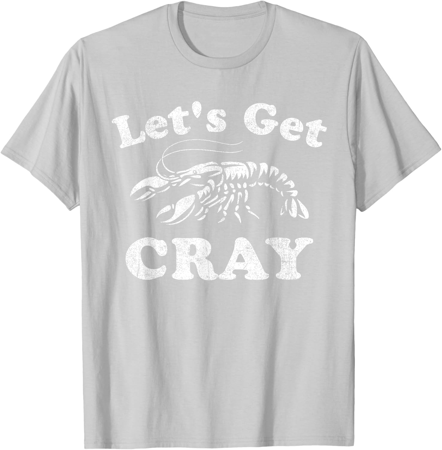 Let's Get Cray Funny Crawfish Boil Mardi Gras Cajun Party T-Shirt - T-Shirt | Ash