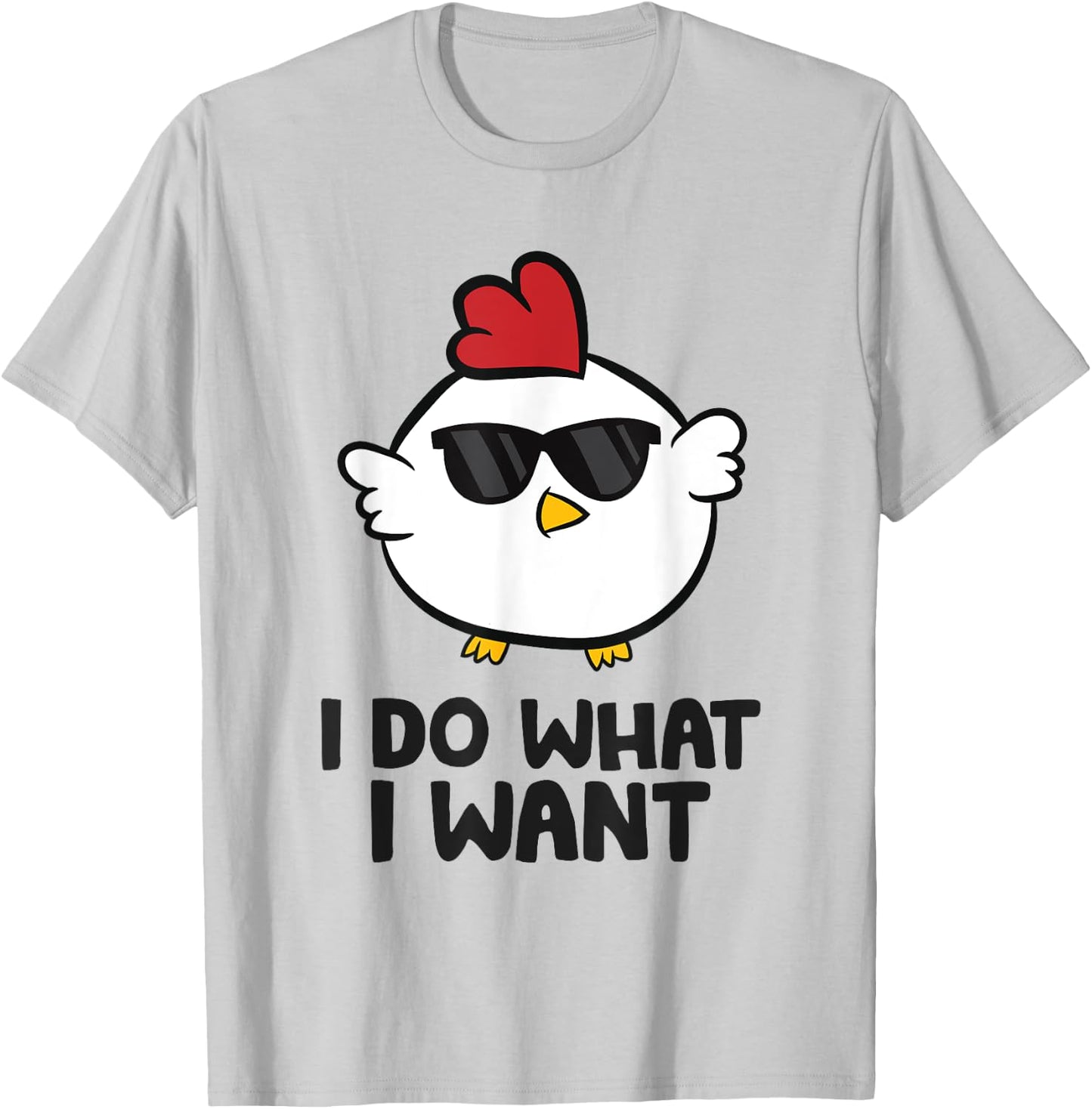 I Do What I Want Love Chickens T-Shirt - T-Shirt | Ash
