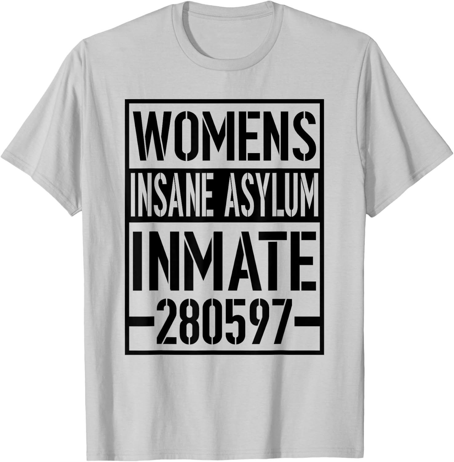 Insane Asylum Inmate T-Shirt - T-Shirt | Ash