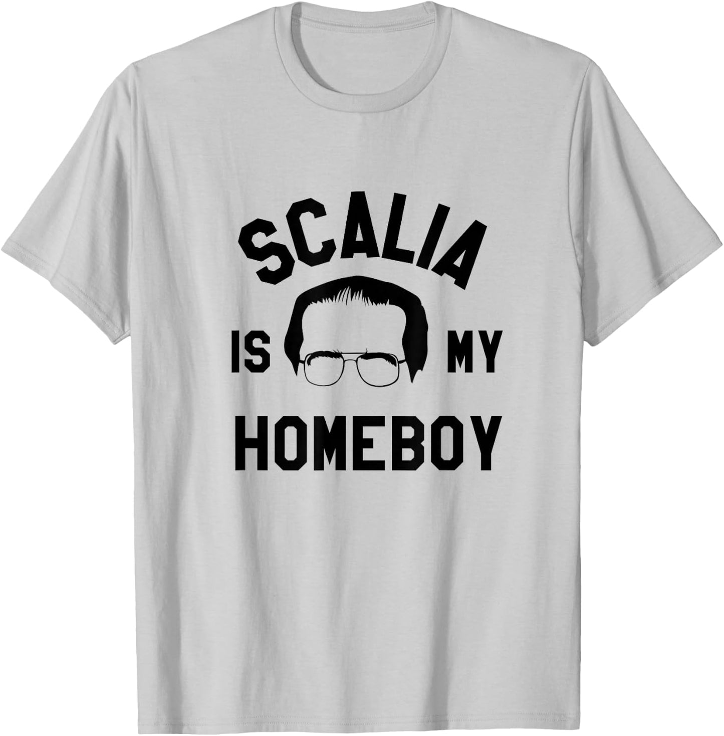 Funny Saying Justice Antonin Scalia SCOTUS Shirt T-Shirt - T-Shirt | Ash