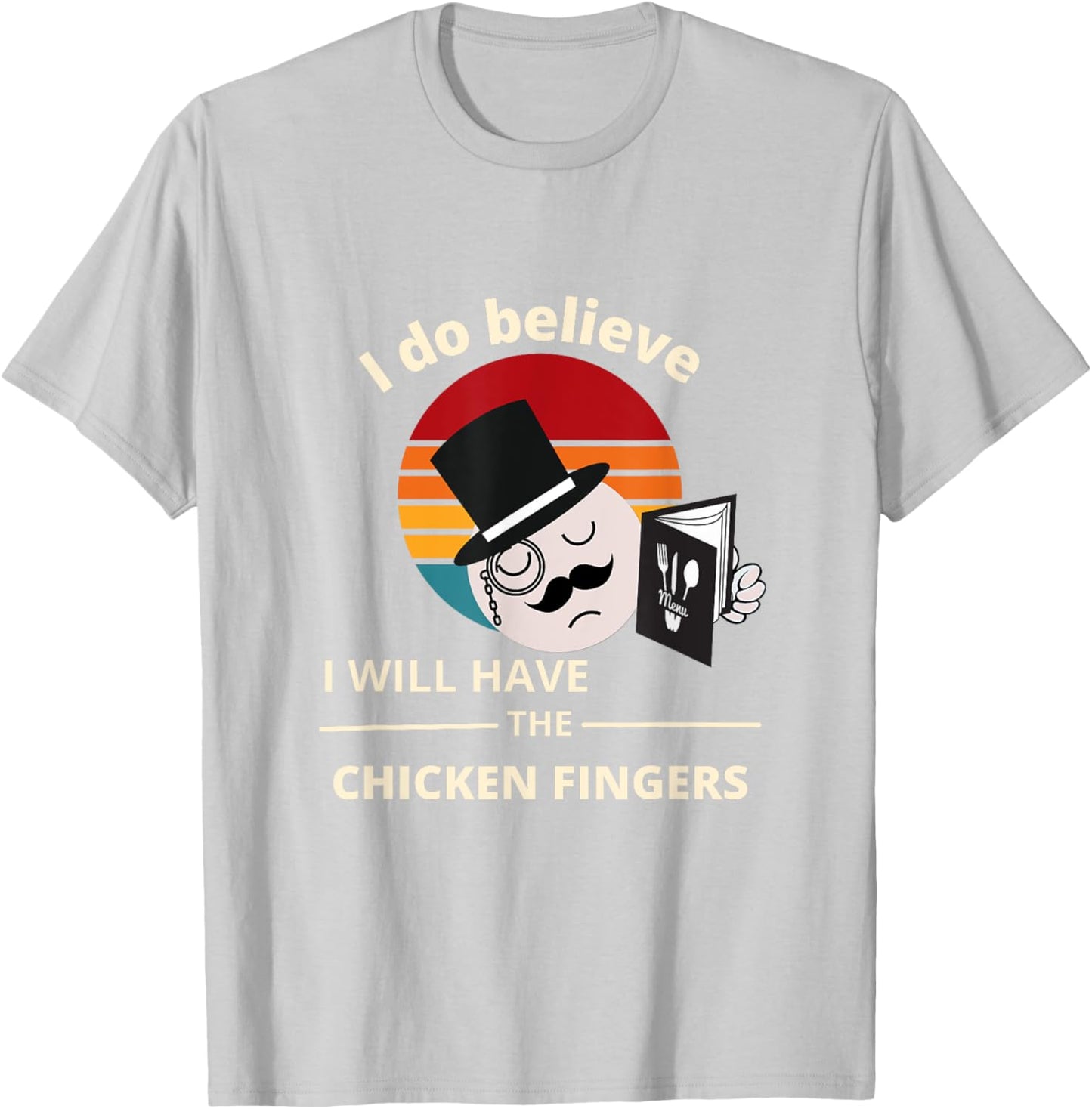 I do believe I will have the Chicken Fingers T-Shirt - T-Shirt | Ash