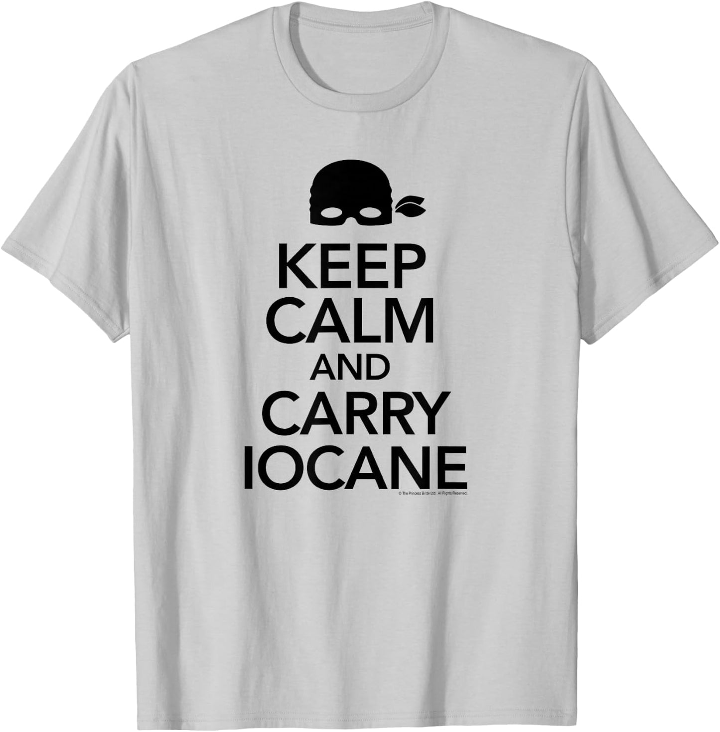 Princess Bride Keep Calm and Carry Iocane T-Shirt - T-Shirt | Ash