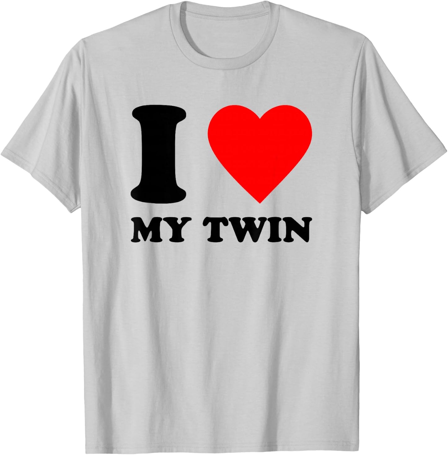 I Love My Twin, I Heart My Twin Twinning Besties Spirit Week T-Shirt - T-Shirt | Ash