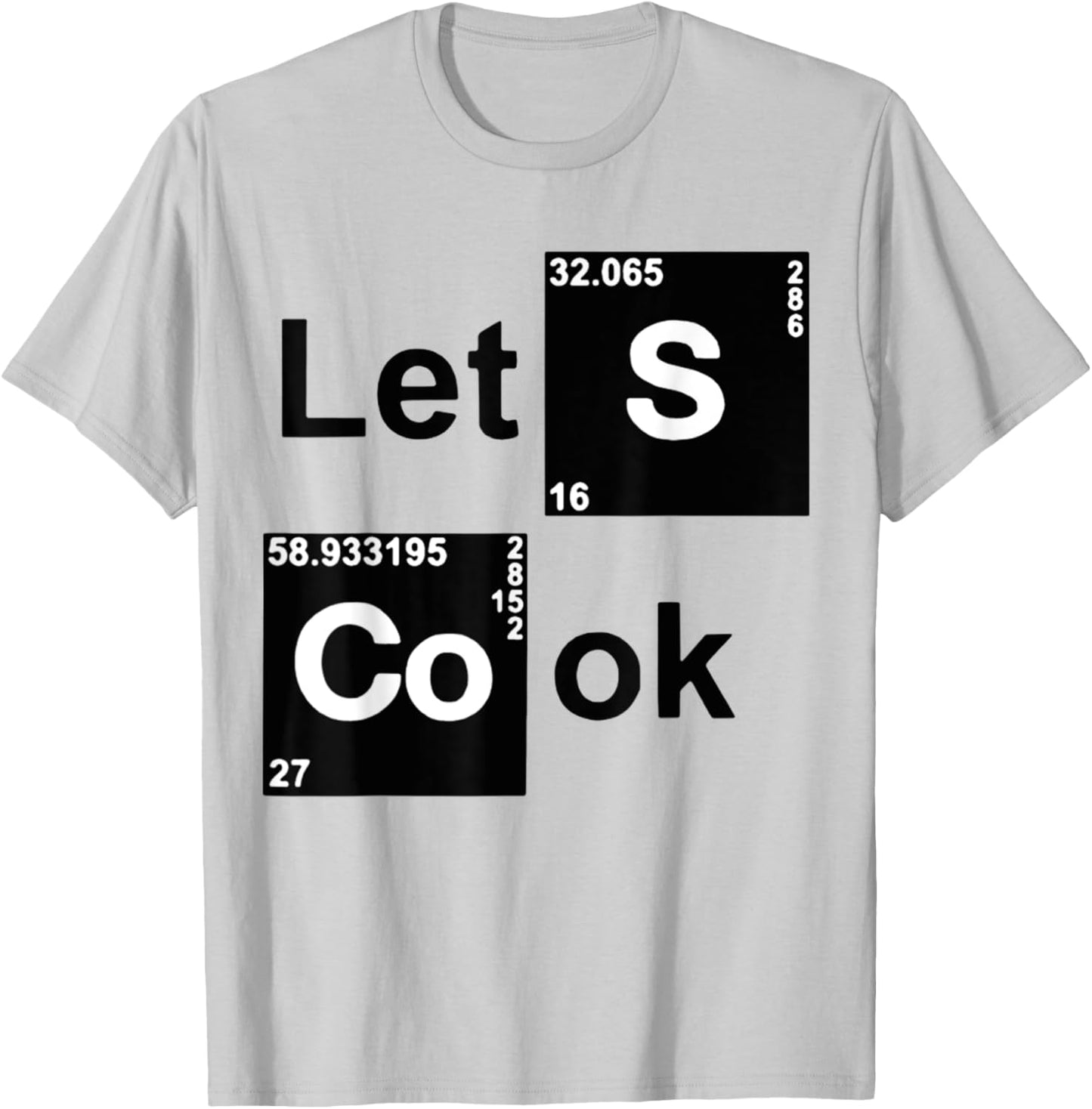Lets cook Funny Slogan for a Chef T-Shirt - T-Shirt | Ash