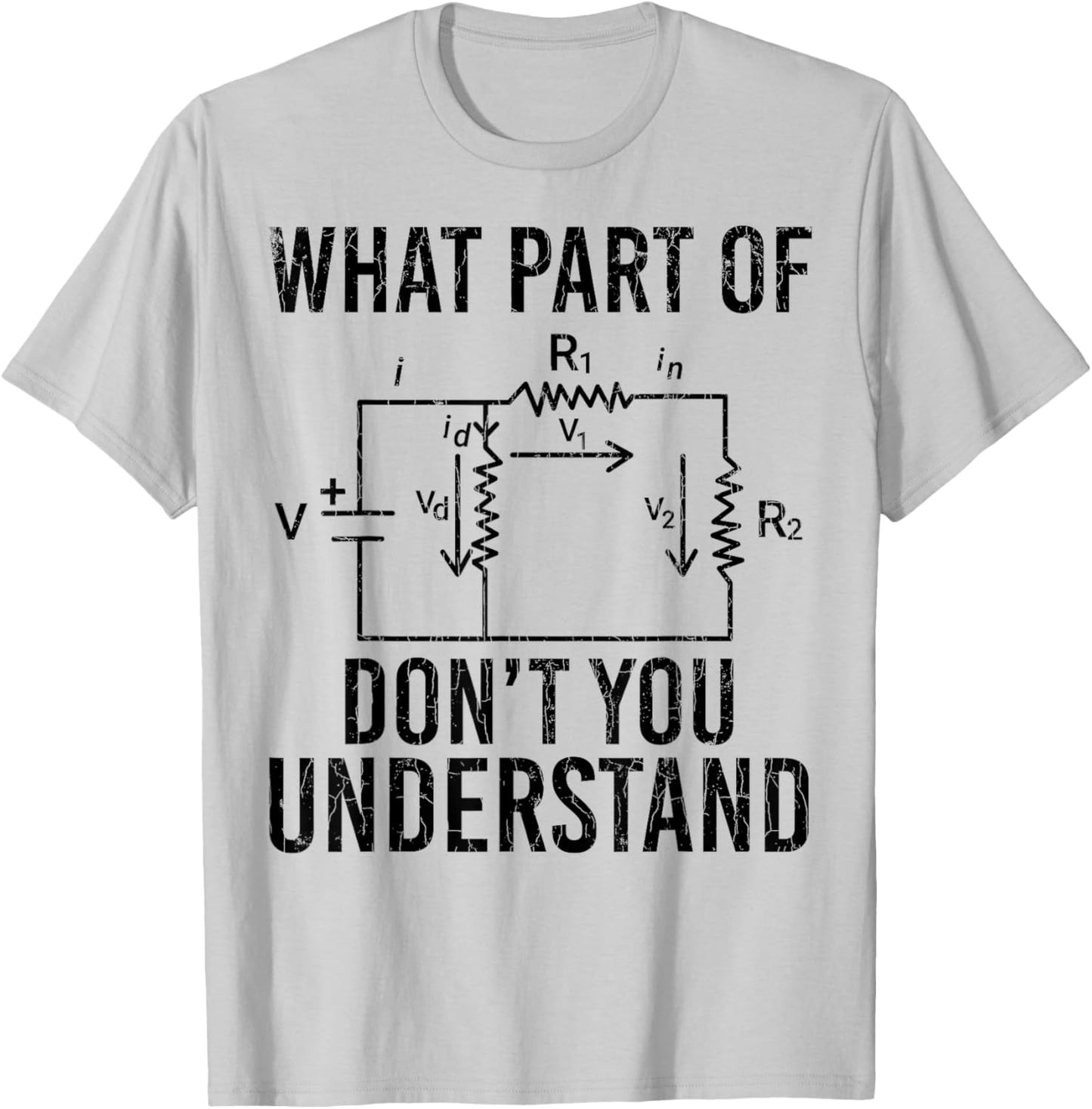 What Part Of Don't You Understand Funny Electrician Graphic T-Shirt - T-Shirt | Ash