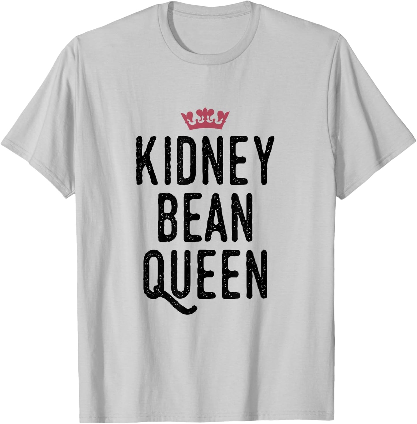Kidney Bean Queen, Cute Funny Kidney Bean Lover T-Shirt - T-Shirt | Ash